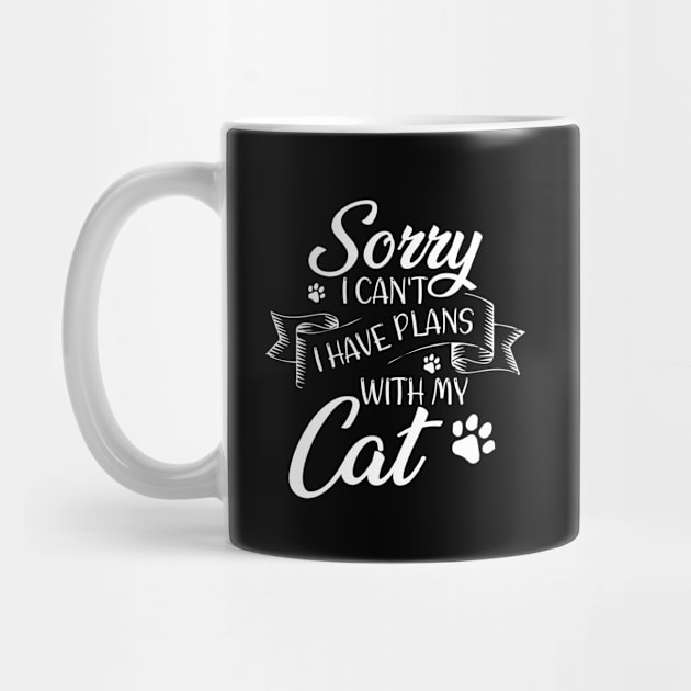 Sorry I can't I have plans with my Cat Funny by chidadesign